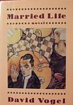 Cover of 'Married Life' by David Vogel