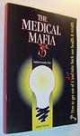 Cover of 'The Medical Mafia' by Guylaine Lanctot