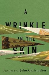 Cover of 'A Wrinkle In The Skin' by John Christopher