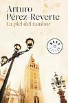 Cover of 'La Piel Del Tambor' by Arturo Pérez-Reverte