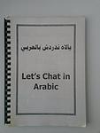Cover of 'Let's Chat In Arabic' by Ahmed Hassanein