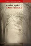 Cover of 'Ostatnie Rozdanie' by Wiesław Myśliwski