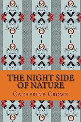 Cover of 'The Night Side Of Nature' by Catherine Crowe