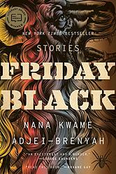 Cover of 'Friday Black' by Nana Kwame Adjei-Brenyah