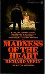 Cover of 'A Madness Of The Heart' by Richard Neely