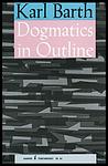 Cover of 'Dogmatics In Outline' by Karl Barth