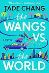 Cover of 'The Wangs Vs. The World' by Jade Chang