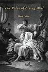 Cover of 'The Value Of Living Well' by Mark Lebar