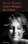 Cover of 'Guten Morgen, Du Schöne' by Maxie Wander