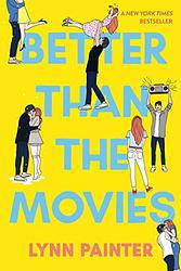 Cover of 'Better Than The Movies' by Lynn Painter