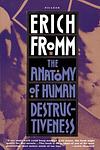 Cover of 'The Anatomy Of Human Destructiveness' by Erich Fromm