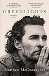 Cover of 'Greenlights' by Matthew McConaughey