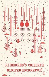 Cover of 'Alindarka’s Children' by Alhierld Bakharevich