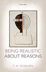 Cover of 'Being Realistic About Reasons' by T.M. Scanlon
