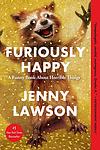 Cover of 'Furiously Happy' by Jenny  Lawson