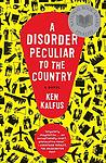 Cover of 'A Disorder Peculiar To The Country' by Ken Kalfus