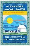 Cover of 'The Saturday Big Tent Wedding Party' by Alexander McCall Smith