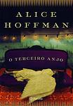 Cover of 'The Third Angel' by Alice Hoffman