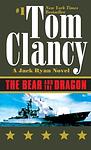 Cover of 'The Bear And The Dragon' by Tom Clancy