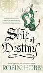 Cover of 'Ship Of Destiny' by Robin Hobb