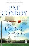 Cover of 'My Losing Season' by Pat Conroy