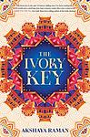 Cover of 'The Ivory Key' by Akshaya Raman