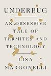 Cover of 'Underbug' by Lisa Margonelli