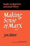 Cover of 'Making Sense Of Marx' by Jon Elster