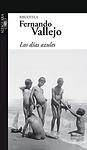 Cover of 'Los Días Azules' by Fernando Vallejo