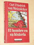 Cover of 'El Hombre En Su Historia' by Carl Friedrich von Weizsäcker