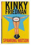 Cover of 'Spanking Watson' by Kinky Friedman