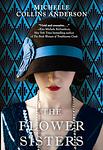 Cover of 'The Flower Sisters' by Michelle Collins Anderson