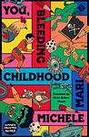 Cover of 'You, Bleeding Childhood' by Michele Mari