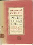 Cover of 'Eternal Echoes' by John O'Donohue