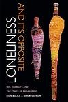 Cover of 'Loneliness And Its Opposite' by Don Kulick