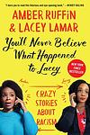 Cover of 'You'll Never Believe What Happened To Lacey' by Amber Ruffin