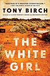 Cover of 'The White Girl' by Tony Birch