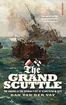 Cover of 'The Grand Scuttle' by Dan van der Vat