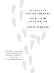 Cover of 'Schubert’s Winter Journey' by Ian Bostridge