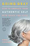 Cover of 'Going Gray' by Anne Kreamer
