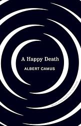 Cover of 'A Happy Death' by Albert Camus