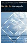 Cover of 'Cosmopolis' by Don DeLillo