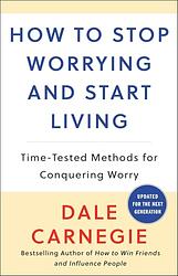 Cover of 'How To Stop Worrying And Start Living' by Dale Carnegie