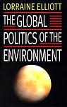 Cover of 'The Global Politics Of The Environment' by Lorraine M. Elliott