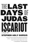 Cover of 'The Last Days Of Judas Iscariot' by Stephen Adly Guirgis