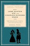 Cover of 'What Jane Austen Ate And Charles Dickens Knew' by Daniel Pool