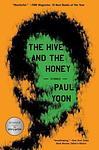 Cover of 'The Hive And The Honey' by Paul Yoon