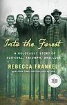 Cover of 'Into The Forest' by Rebecca  Frankel