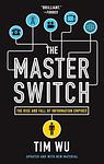 Cover of 'The Master Switch' by Tim Wu