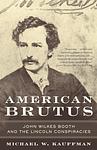 Cover of 'American Brutus' by Michael W. Kauffman